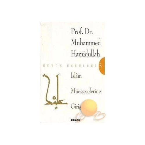 İSLAM MÜESSESELERİNE GİRİŞ.MUHAMMED HAMİDULLAH ürün görseli 1
