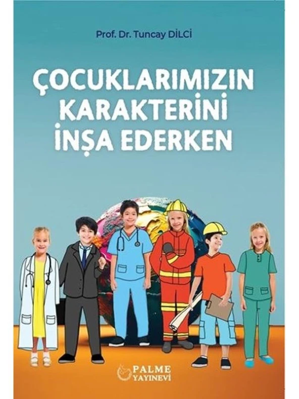 ÇOCUKLARIMIZIN KARAKTERİNİ İNŞA EDERKEN (PALME) ürün görseli 1
