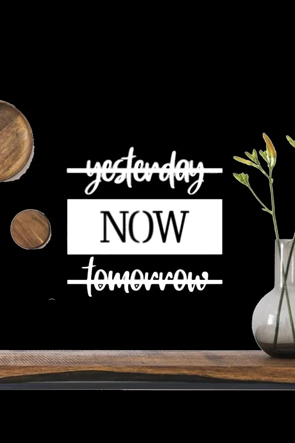 Yesterday Now Tomorrow Lazer Kesim Duvar Süsü Dekoratif ürün görseli 1