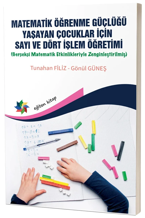 Matematik Öğrenme Güçlüğü Yaşayan Çocuklar İçin Sayı ve Dört İşlem Öğretimi Gönül Güneş ürün görseli 1