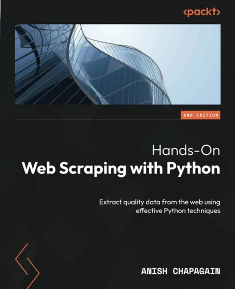 Hands-On Web Scraping with Python Extract quality data from the web using effective Python techniques 2nd ed. Anish Chapagain ürün görseli 1
