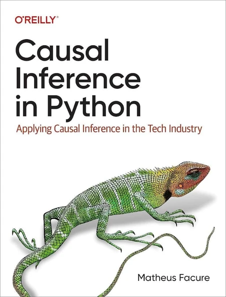 Causal Inference in Python: Applying Causal Inference in the Tech Industry Matheus Facure ürün görseli 1