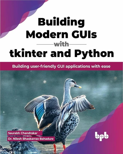 Building Modern GUIs with tkinter and Python: Building user-friendly GUI applications with ease (English Edition) Chandrakar Bahadure ürün görseli 1