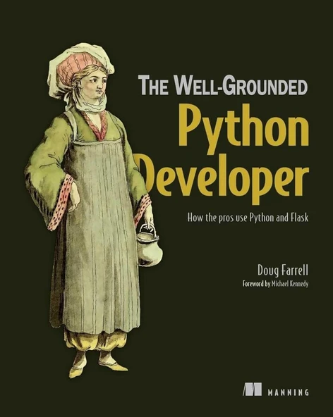 The Well-Grounded Python Developer: How the pros use Python and Flask Doug Farrell ürün görseli 1