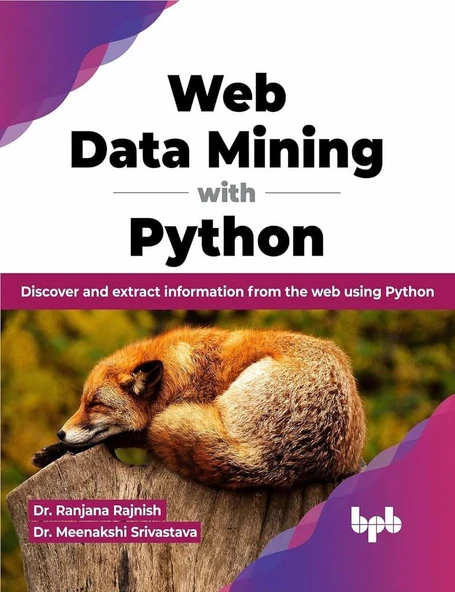 Web Data Mining with Python: Discover and extract information from the web using Python (English Edition) Rajnish Srivastava ürün görseli 1