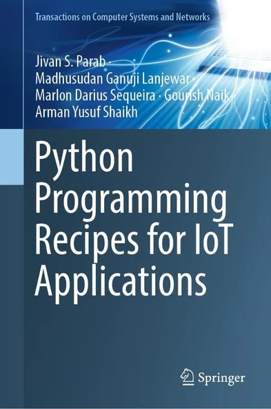 Python Programming Recipes for IoT Applications Transactions on Computer Systems and Networks Parab Lanjewar ürün görseli 1