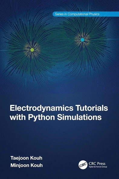 Electrodynamics Tutorials with Python Simulations (Series in Computational Physics) Kouh ürün görseli 1