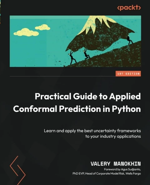 Practical Guide to Applied Conformal Prediction in Python: Learn and apply the best uncertainty frameworks to your industry applications alery Manokhin ürün görseli 1