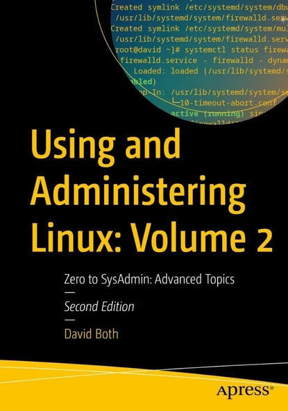 Using and Administering Linux: Volume 2: Zero to SysAdmin: Advanced Topics (Using and Administering Linux, 2) 2nd ed. David Both ürün görseli 1