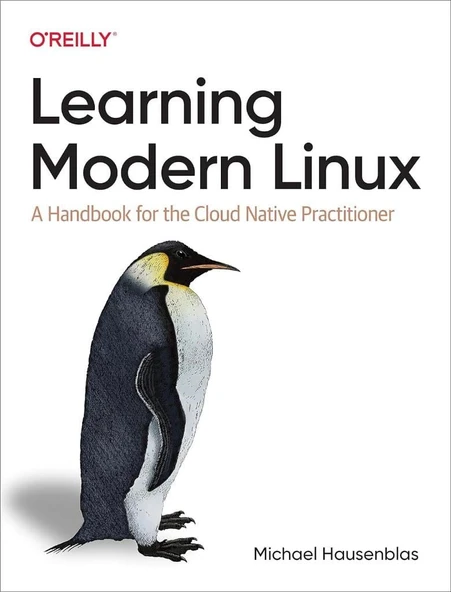 Learning Modern Linux: A Handbook for the Cloud Native Practitioner Michael Hausenblas ürün görseli 1