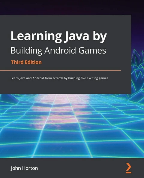 Learning Java by Building Android Games: Learn Java and Android from scratch by building five exciting games 3rd Edition  John Horton ürün görseli 1