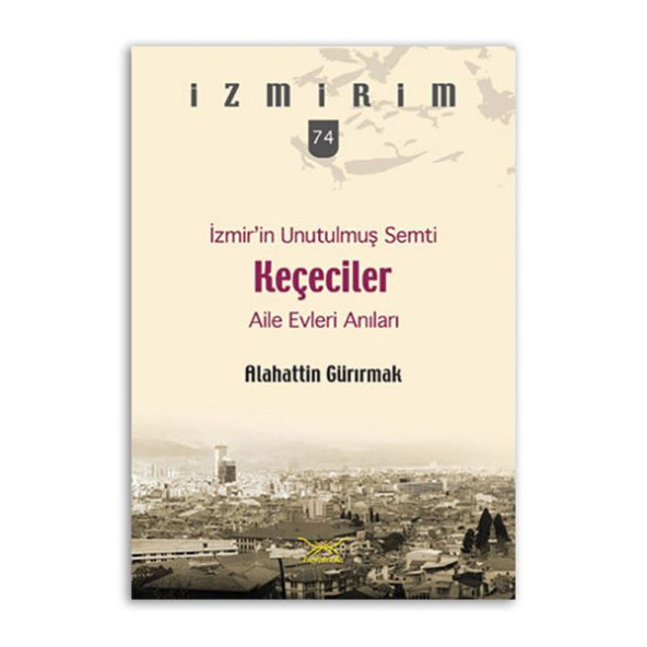 İzmirin Unutulmuş Semti Keçeciler ürün görseli 1