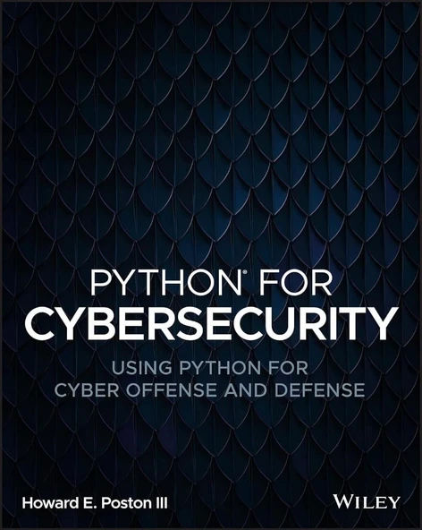 Python for Cybersecurity: Using Python for Cyber Offense and Defense Howard E. Poston III ürün görseli 1