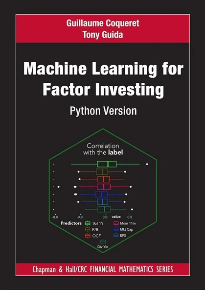 Machine Learning for Factor Investing: Python Version (Chapman and Hall/CRC Financial Mathematics Series) Coqueret Guida ürün görseli 1