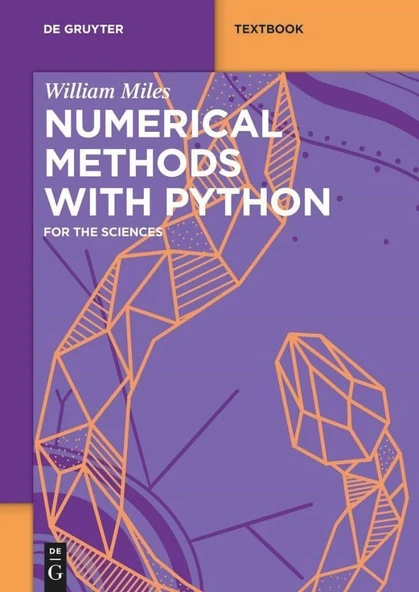 Numerical Methods with Python: for the Sciences (De Gruyter Textbook) William Miles ürün görseli 1