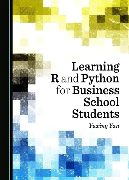 Learning R and Python for Business School Students Yuxing Yan ürün görseli 1