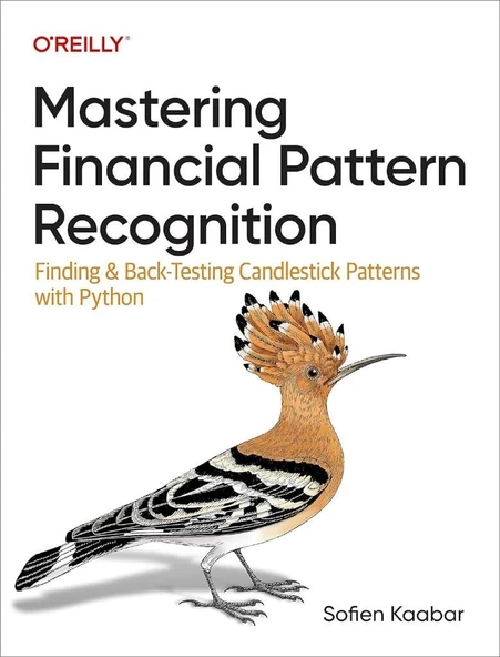 Mastering Financial Pattern Recognition: Finding and Back-Testing Candlestick Patterns with Python Sofien Kaabar ürün görseli 1