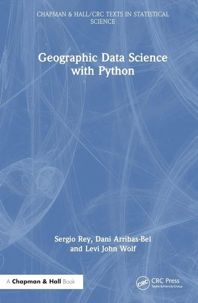 Geographic Data Science with Python (Chapman & Hall/CRC Texts in Statistical Science) Rey Bel ürün görseli 1