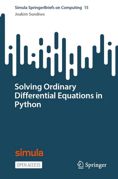 Solving Ordinary Differential Equations in Python (Simula SpringerBriefs on Computing) Joakim Sundnes ürün görseli 1