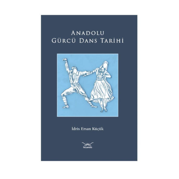 Anadolu Gürcü Dans Tarihi ürün görseli 1