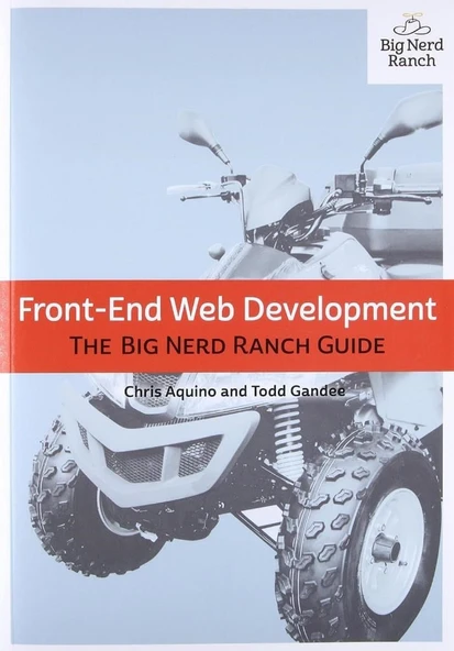 Front-End Web Development: The Big Nerd Ranch Guide Big Nerd Ranch Guides Aquino Gandee ürün görseli 1