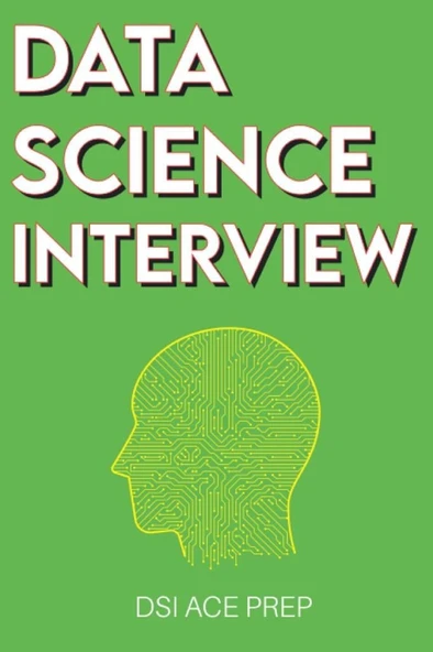 Data Science Interview: Prep for SQL, Panda, Python, R Language, Machine Learning, DBMS and RDBMS – And More – The Full Data Scientist Interview Handbook DSI ACE PREP ürün görseli 1