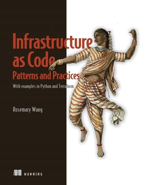 Infrastructure as Code, Patterns and Practices: With examples in Python and Terraform Rosemary Wang ürün görseli 1