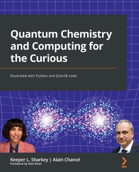 Quantum Chemistry and Computing for the Curious: Illustrated with Python and Qiskit(R) code Sharkey Chance ürün görseli 1