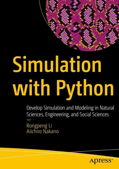 Simulation with Python: Develop Simulation and Modeling in Natural Sciences, Engineering, and Social Sciences Rongpeng Li Nakano ürün görseli 1