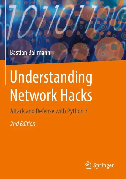 Understanding Network Hacks: Attack and Defense with Python 3 2nd ed. Bastian Ballmann ürün görseli 1