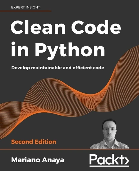 Clean Code in Python Develop maintainable and efficient code 2nd ed. Mariano Anaya ürün görseli 1