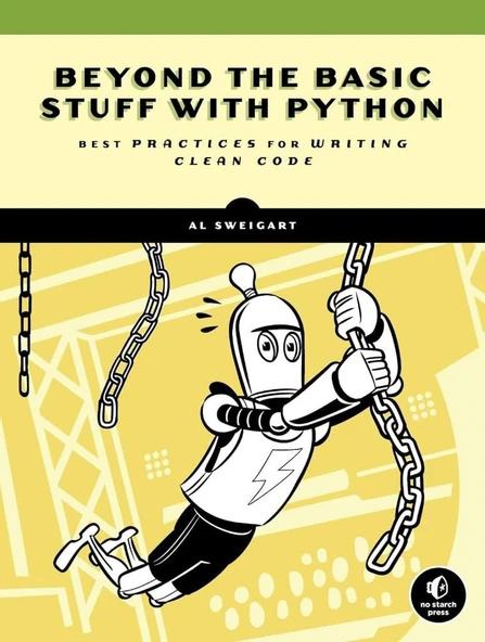 Beyond the Basic Stuff with Python Best Practices for Writing Clean Code Al Sweigart ürün görseli 1