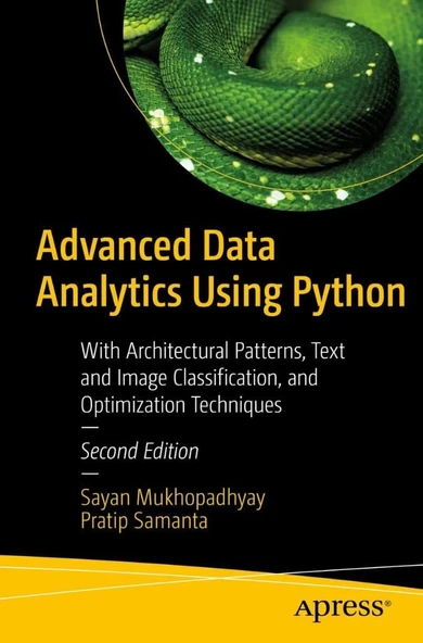 Advanced Data Analytics Using Python: With Architectural Patterns, Text and Image Classification, and Optimization Techniques 2nd ed. Mukhopadhyay Samanta ürün görseli 1