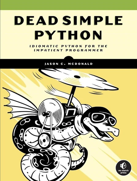 Dead Simple Python: Idiomatic Python for the Impatient Programmer Jason C McDonald ürün görseli 1