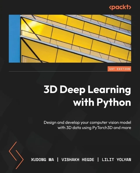 3D Deep Learning with Python: Design and develop your computer vision model with 3D data using PyTorch3D and more Ma Hegde ürün görseli 1