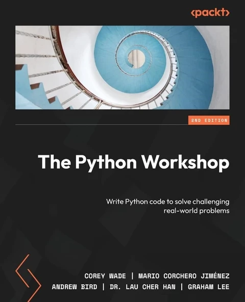 The Python Workshop Write Python code to solve challenging real-world problems 2nd ed. Wade Corchero ürün görseli 1