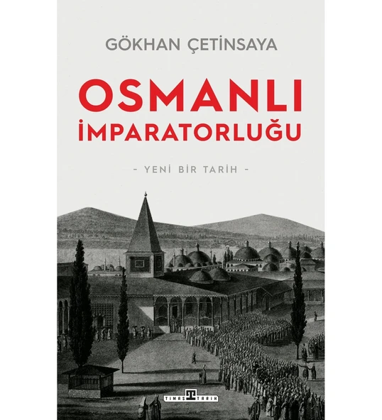 OSMANLI İMPARATORLUĞU YENİ BİR TARİH  GÖKHAN ÇETİNSAYA  TİMAŞ ürün görseli 1