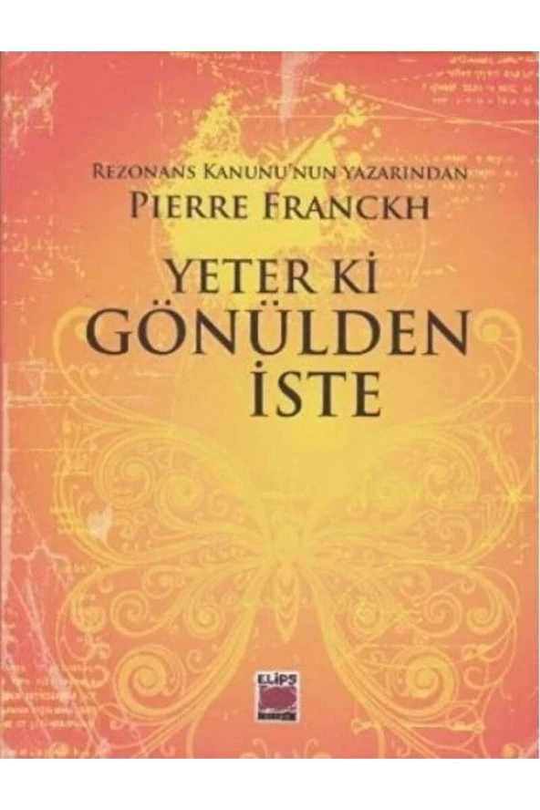 Yeter Ki Gönülden Iste / Pierre Franckh / / 9786051211527 ürün görseli 1