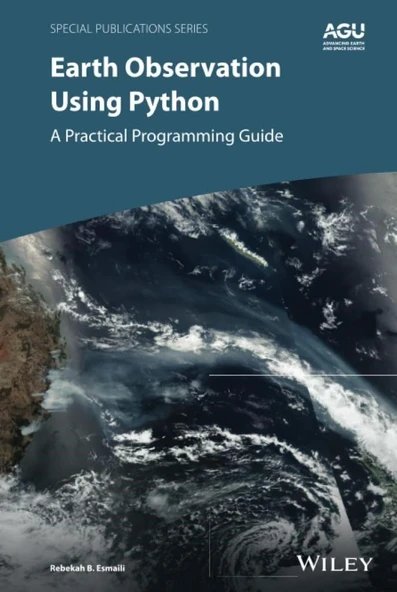 Earth Observation Using Python: A Practical Programming Guide (Special Publications) Rebekah B. Esmaili ( ürün görseli 1