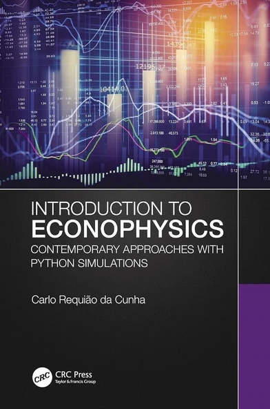 Roll over image to zoom in Read sample Introduction to Econophysics: Contemporary Approaches with Python Simulations Carlo Requião da Cunha ürün görseli 1