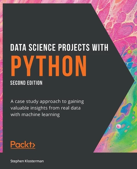 Data Science Projects with Python A case study approach to gaining valuable insights from real data with machine learning 2nd ed. Stephen Klosterman ürün görseli 1