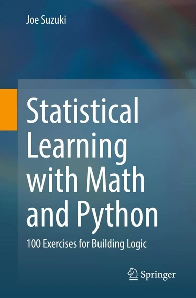 Statistical Learning with Math and Python: 100 Exercises for Building Logic Joe Suzuki ürün görseli 1