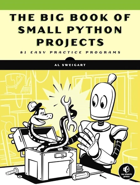 The Big Book of Small Python Projects: 81 Easy Practice Programs Al Sweigart ürün görseli 1