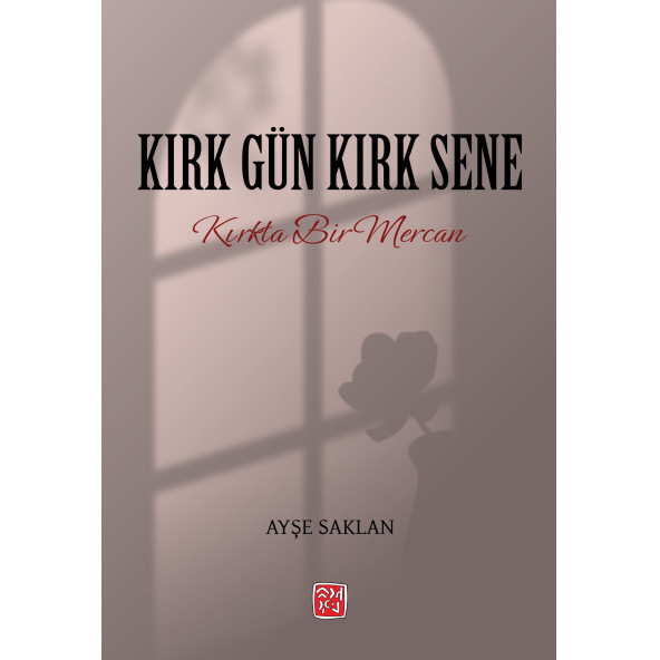 Kırk Gün Kırk Sene - Ayşe Saklan ürün görseli 1