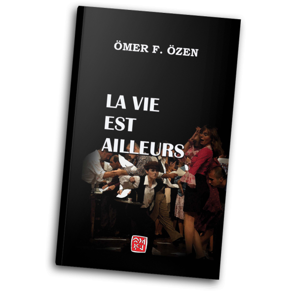La Vie Est Ailleurs - Ömer Faruk Özen ürün görseli 1