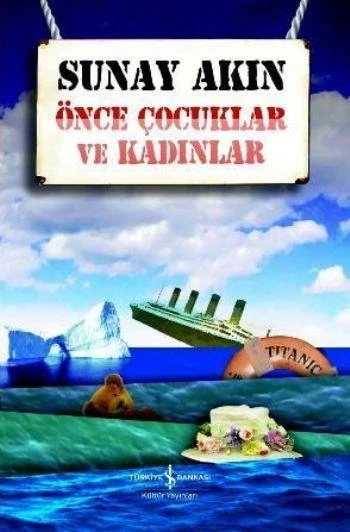Önce Çocuklar Ve Kadınlar SUNAY AKIN ürün görseli 1