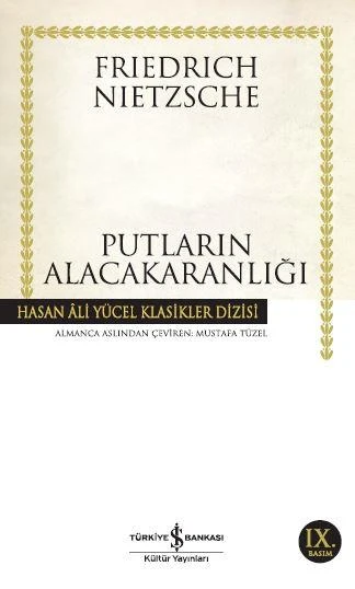 Putların Alacakaranlığı (K.Kapak) FRIEDRICH NIETZSCHE ürün görseli 1