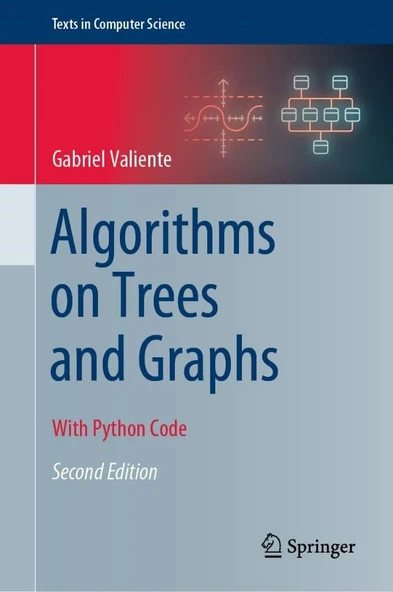 Algorithms on Trees and Graphs: With Python Code (Texts in Computer Science) 2nd ed. Gabriel Valiente ürün görseli 1