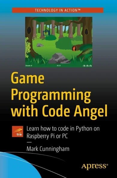 Game Programming with Code Angel: Learn how to code in Python on Raspberry Pi or PC Mark Cunningham ürün görseli 1