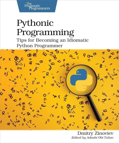 Pythonic Programming: Tips for Becoming an Idiomatic Python Programmer Dmitry Zinoviev ürün görseli 1